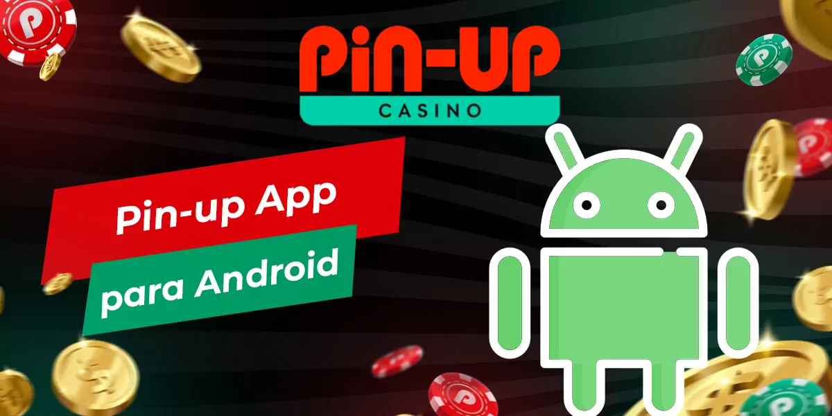 Características de la aplicación móvil Pin Up para dispositivos Android